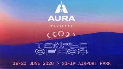 AURA: Temple of Eos превръща София в портал към ново музикално измерение &ndash; 19&ndash;21 юни 2026